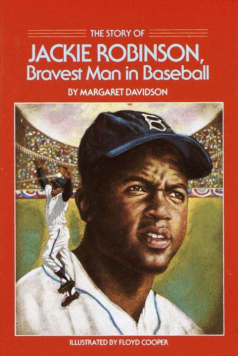 Book cover of The Story of Jackie Robinson: The Bravest Man in Baseball