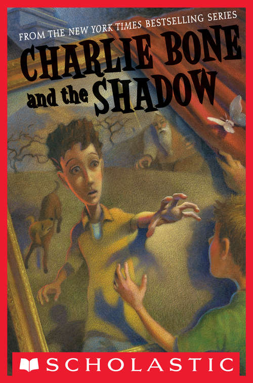 Book cover of Children of the Red King #7: Charlie Bone and the Shadow