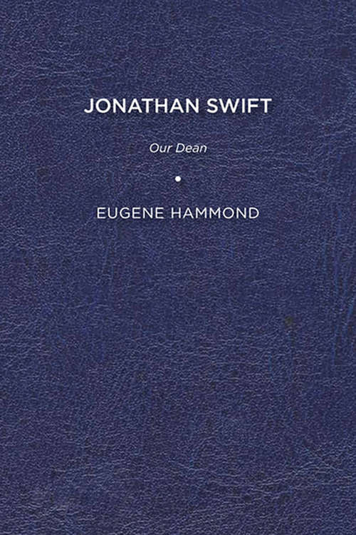 Book cover of Jonathan Swift: Our Dean