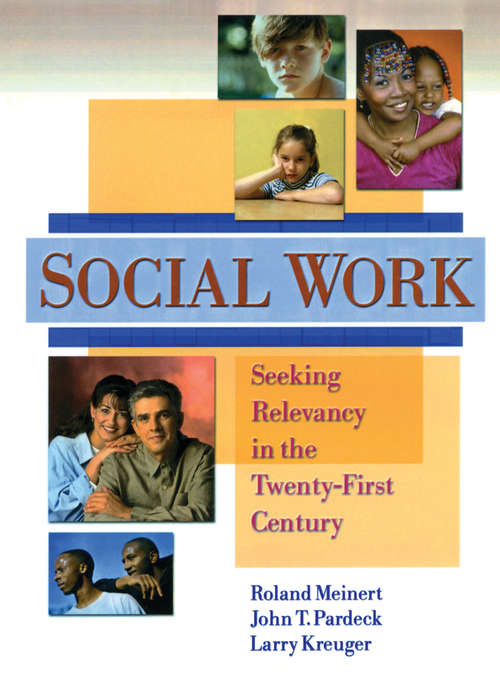 Social Work: Seeking Relevancy in the Twenty-First Century