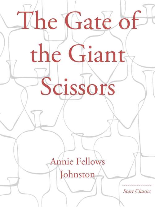 Book cover of The Gate of the Giant Scissors