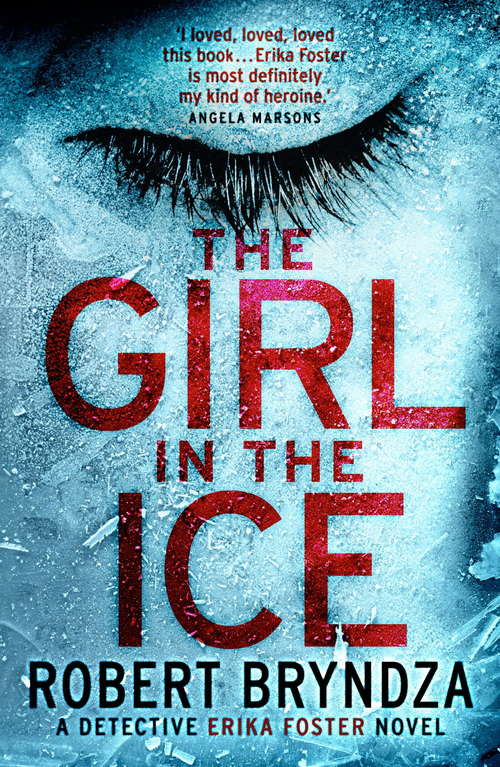 Book cover of The Girl in the Ice: A gripping serial killer thriller