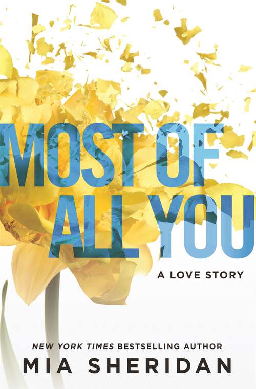 Book cover of Most of All You: A Love Story