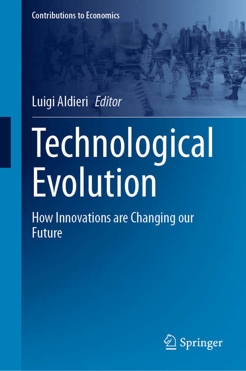 Book cover of Technological Evolution: How Innovations are Changing our Future (Contributions to Economics)