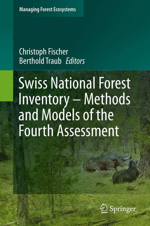 Book cover of Swiss National Forest Inventory – Methods and Models of the Fourth Assessment (1st ed. 2019) (Managing Forest Ecosystems #35)