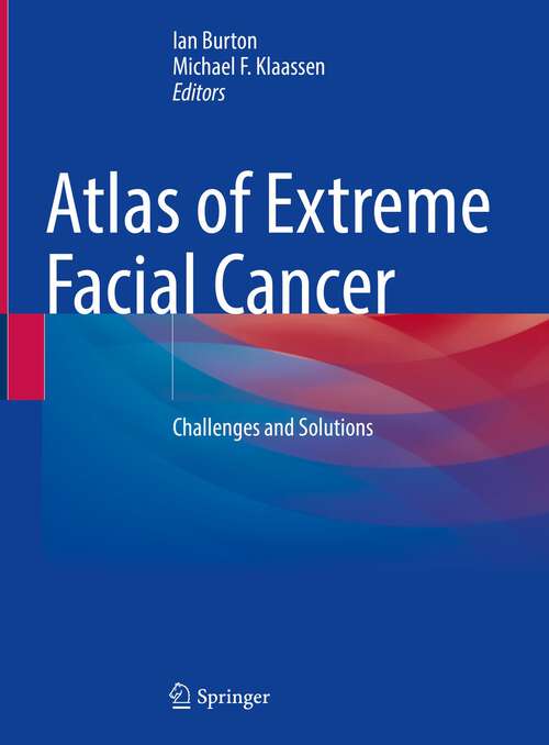 Atlas of Extreme Facial  Cancer