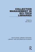 Collection Management in Sci-Tech Libraries (Routledge Library Editions: Library and Information Science #18)