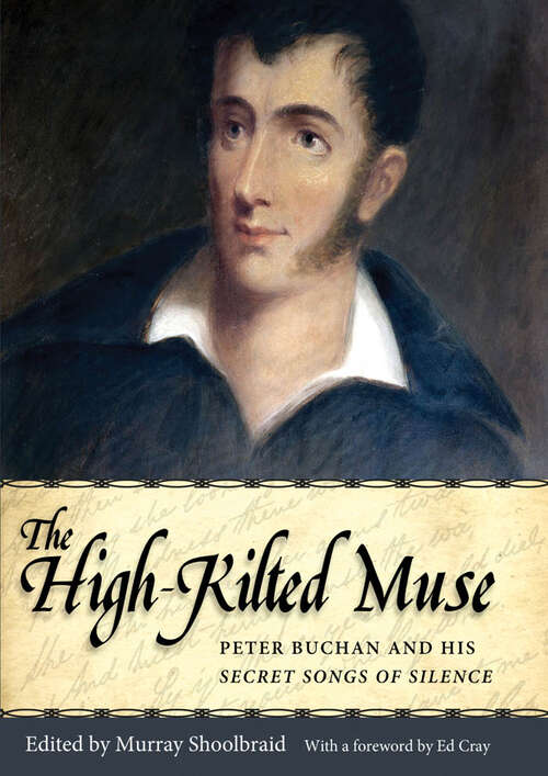 Book cover of The High-Kilted Muse: Peter Buchan and His Secret Songs of Silence (EPUB Single)