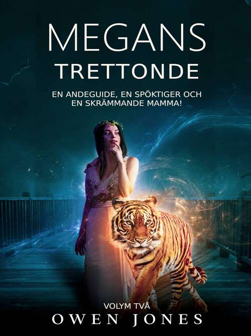 Book cover of Megans Trettonde: En andeguide, en spöktiger och en skrämmande mamma! (Megan-serien #2)