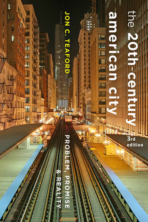 Book cover of The 20th-Century American City: Problem, Promise & Reality (3) (The American Moment)