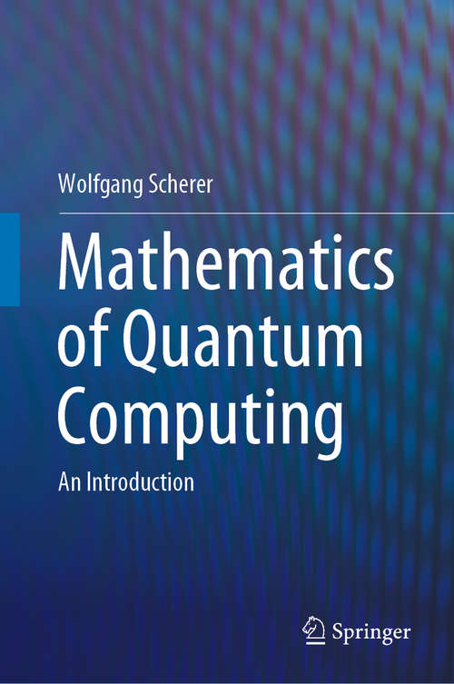 Book cover of Mathematics of Quantum Computing: An Introduction (1st ed. 2019)