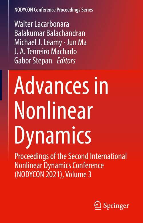 Advances in Nonlinear Dynamics: Proceedings of the Second International Nonlinear Dynamics Conference (NODYCON 2021), Volume 3 (NODYCON Conference Proceedings Series)