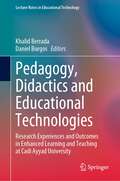 Pedagogy, Didactics and Educational Technologies: Research Experiences and Outcomes in Enhanced Learning and Teaching at Cadi Ayyad University (Lecture Notes in Educational Technology)