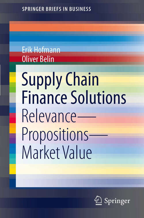 Book cover of Supply Chain Finance Solutions: Relevance - Propositions - Market Value