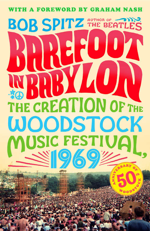 Book cover of Barefoot in Babylon: The Creation of the Woodstock Music Festival, 1969