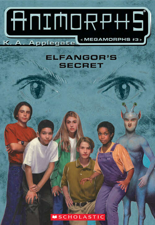 Book cover of Elfangor's Secret (Animorphs Megamorphs #3)
