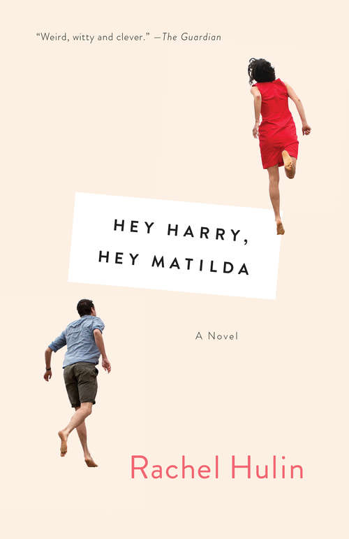 Book cover of Hey Harry, Hey Matilda: A Novel