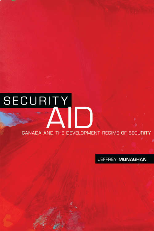 Security Aid: Canada and the Development Regime of Security