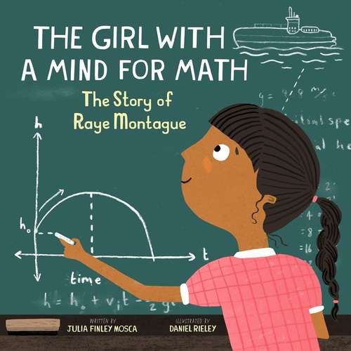 Book cover of The Girl With a Mind for Math: The Story Of Raye Montague (Amazing Scientists #3)