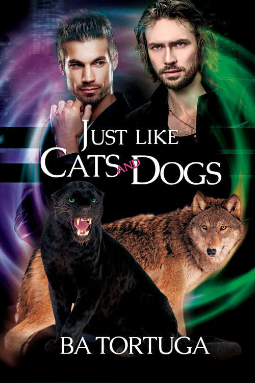 Book cover of Just Like Cats and Dogs (Sanctuary)