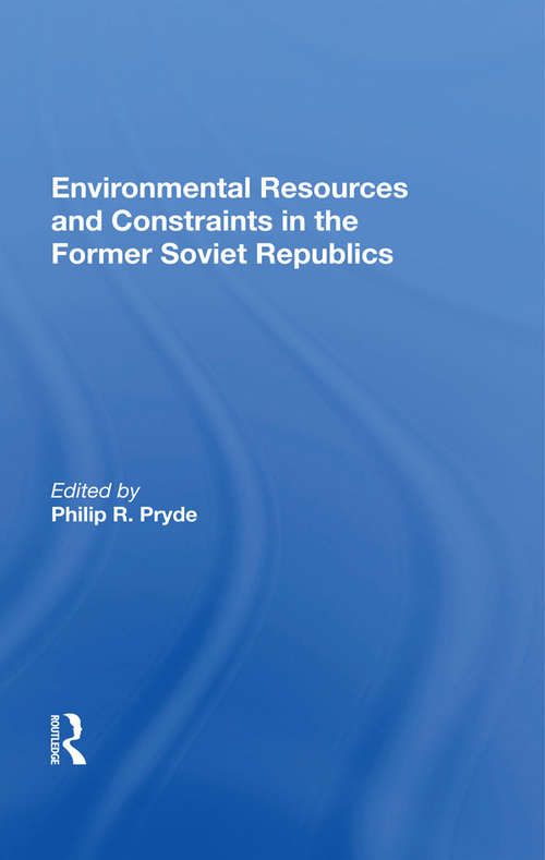 Book cover of Environmental Resources And Constraints In The Former Soviet Republics