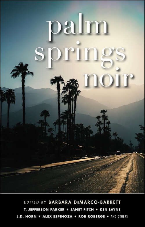 Book cover of Palm Springs Noir (Akashic Noir #0)