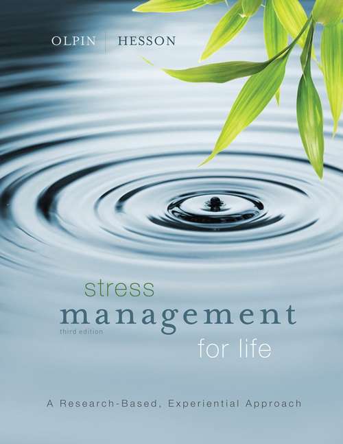 Stress Management for Life: A Research-Based Experiential Approach (Third Edition)