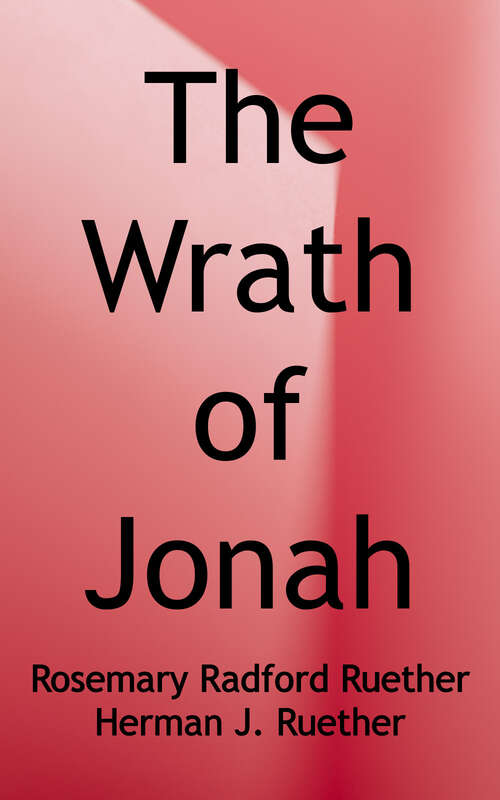 The Wrath of Jonah: The Crisis of Religious Nationalism in the Israeli-Palestinian Conflict