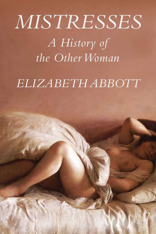 Book cover of Mistresses: a History of the Other Woman