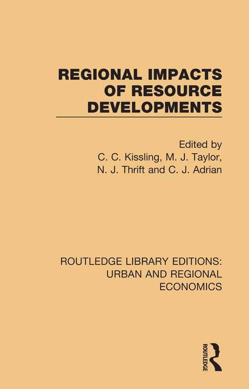 Regional Impacts of Resource Developments (Routledge Library Editions: Urban and Regional Economics)