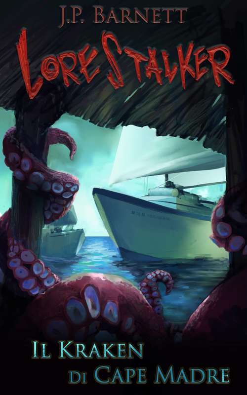 Book cover of Il Kraken di Cape Madre (Lorestalker (Italiano) #2)
