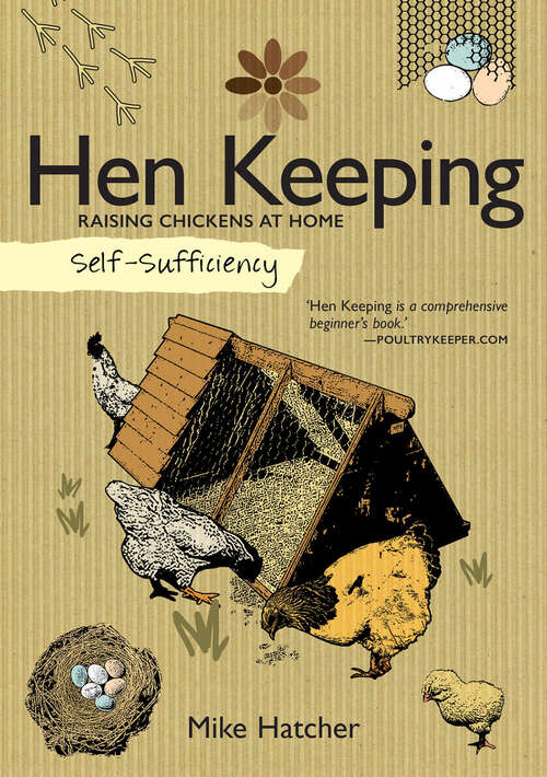 Book cover of Hen Keeping: Raising Chickens at Home (Self-Sufficiency)