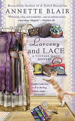 Book cover of Larceny and Lace (Vintage Magic #2)
