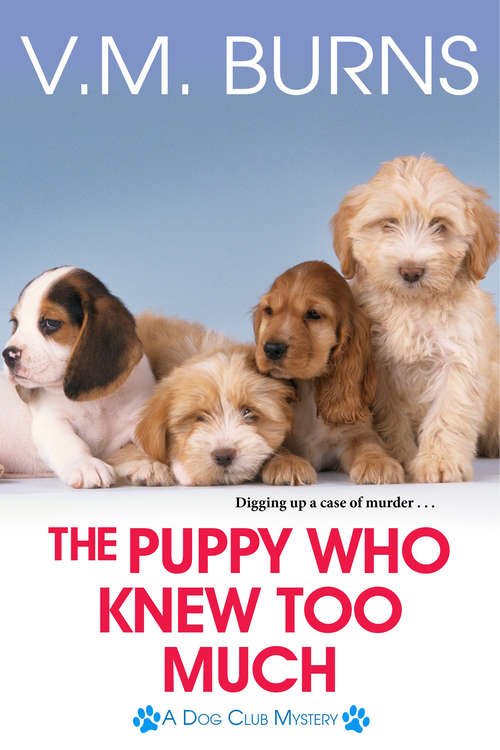 Book cover of The Puppy Who Knew Too Much (A Dog Club Mystery #2)