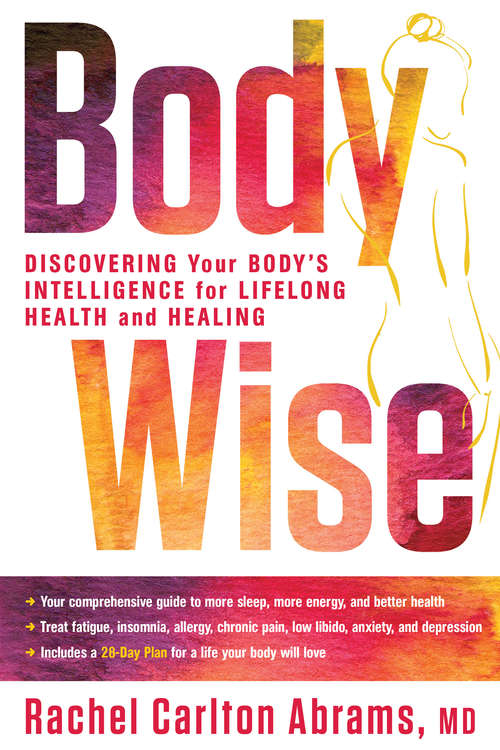 Book cover of BodyWise: Discovering Your Body's Intelligence for Lifelong Health and Healing