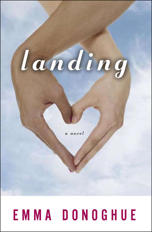 Landing: A Novel