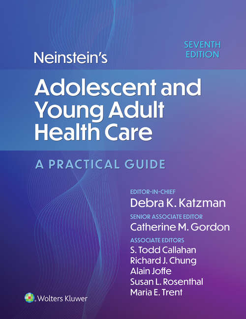 Neinstein's Adolescent and Young Adult Health Care: A Practical Guide