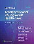 Neinstein's Adolescent and Young Adult Health Care: A Practical Guide