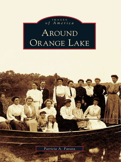 Book cover of Around Orange Lake (Images of America)