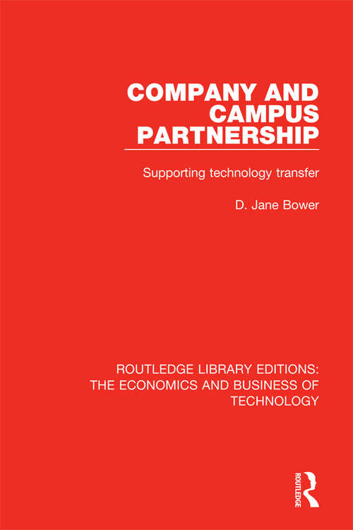 Company and Campus Partnership: Supporting Technology Transfer (Routledge Library Editions: The Economics and Business of Technology #8)