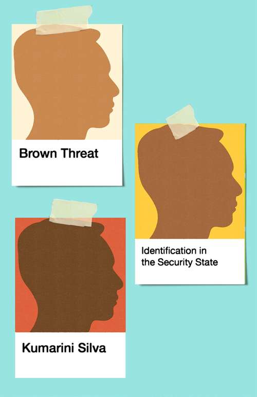 Brown Threat: Identification in the Security State
