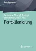 Perfektionierung (Zürcher Begegnungen)