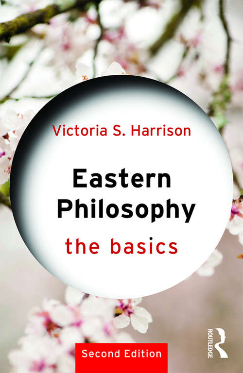 Eastern Philosophy: The Basics (The Basics)