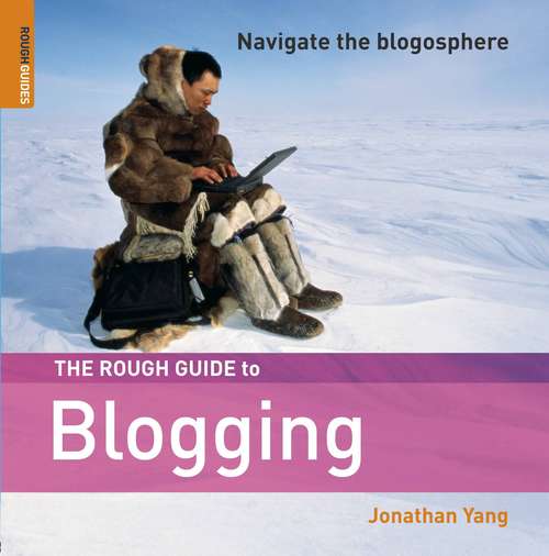 Book cover of The Rough Guide to Blogging