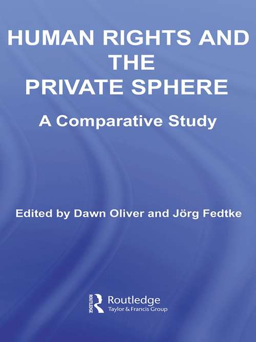 Book cover of Human Rights and the Private Sphere vol 1: A Comparative Study (2) (UT Austin Studies in Foreign and Transnational Law)