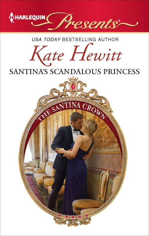 Book cover of Santina's Scandalous Princess (The\santina Crown Ser. #3072)