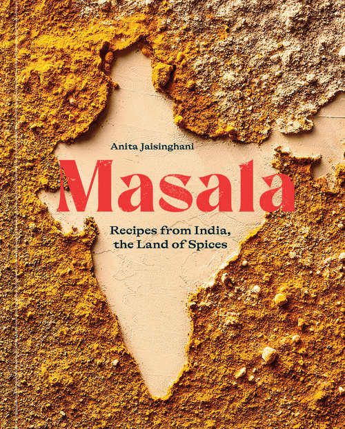 Book cover of Masala: Recipes from India, the Land of Spices [A Cookbook]
