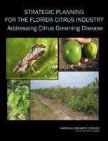 Book cover of Strategic Planning for the Florida Citrus Industry: Addressing Citrus Greening Disease