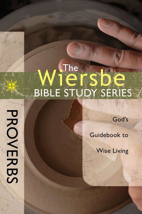Book cover of The Wiersbe Bible Study Series: Proverbs