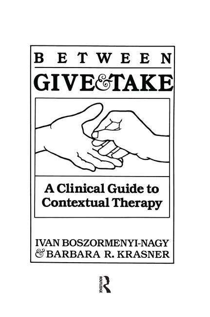 Book cover of Between Give and Take: A Clinical Guide to Contextual Therapy